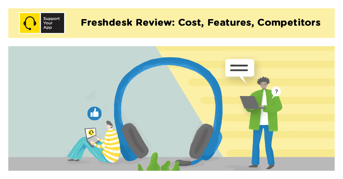 Freshdesk Review Cost, Features, Competitors SupportYourApp