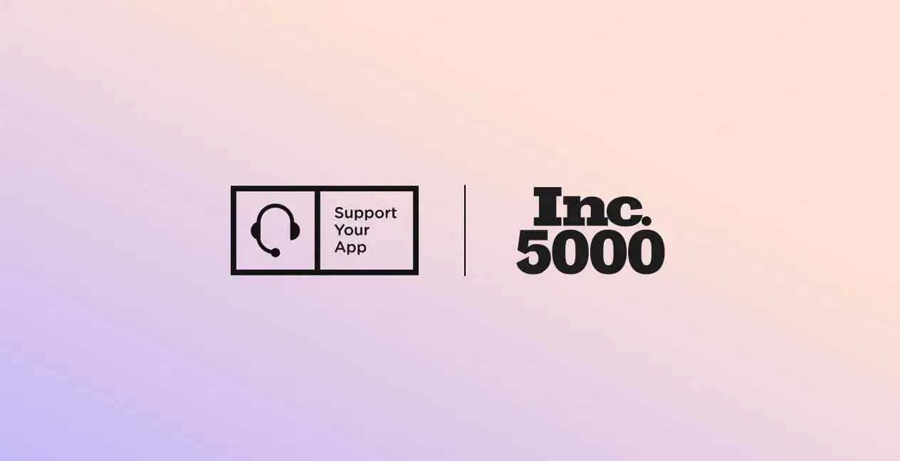 SupportYourApp Named to the 2024 List of Fastest-Growing Private Companies — the Inc. 5000